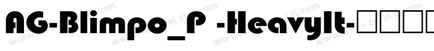AG-Blimpo_P -HeavyIt字体转换